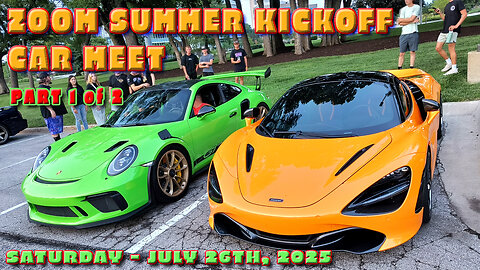 Zoom Kick Off Car Meet - Part 1 of 2 - July 26th, 2025