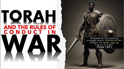 Torah Rules of Conduct in War