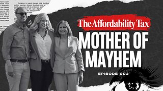 Mother of Mayhem - The Affordability Tax