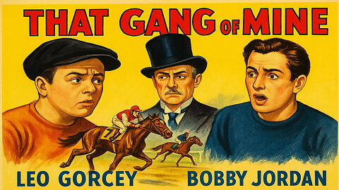 🎬 Monday Night Movie That Gang of Mine 1940 🏇🎩