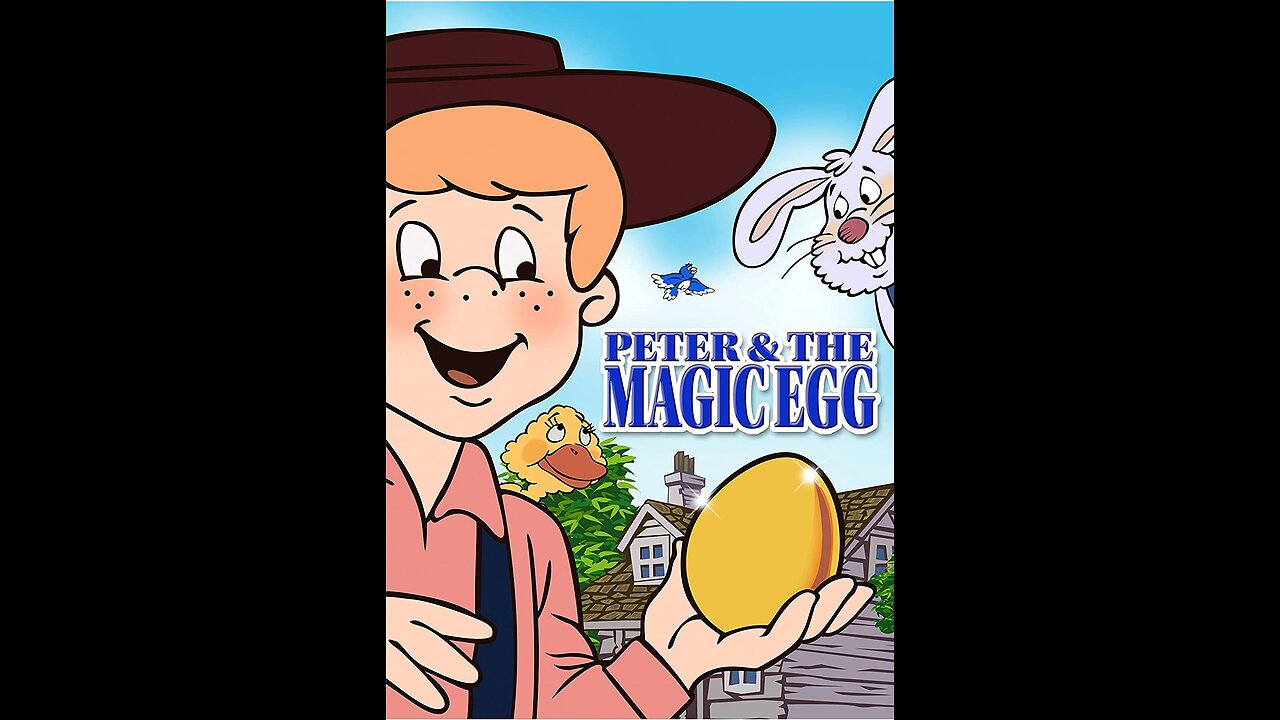 "Peter and the Magic Egg"