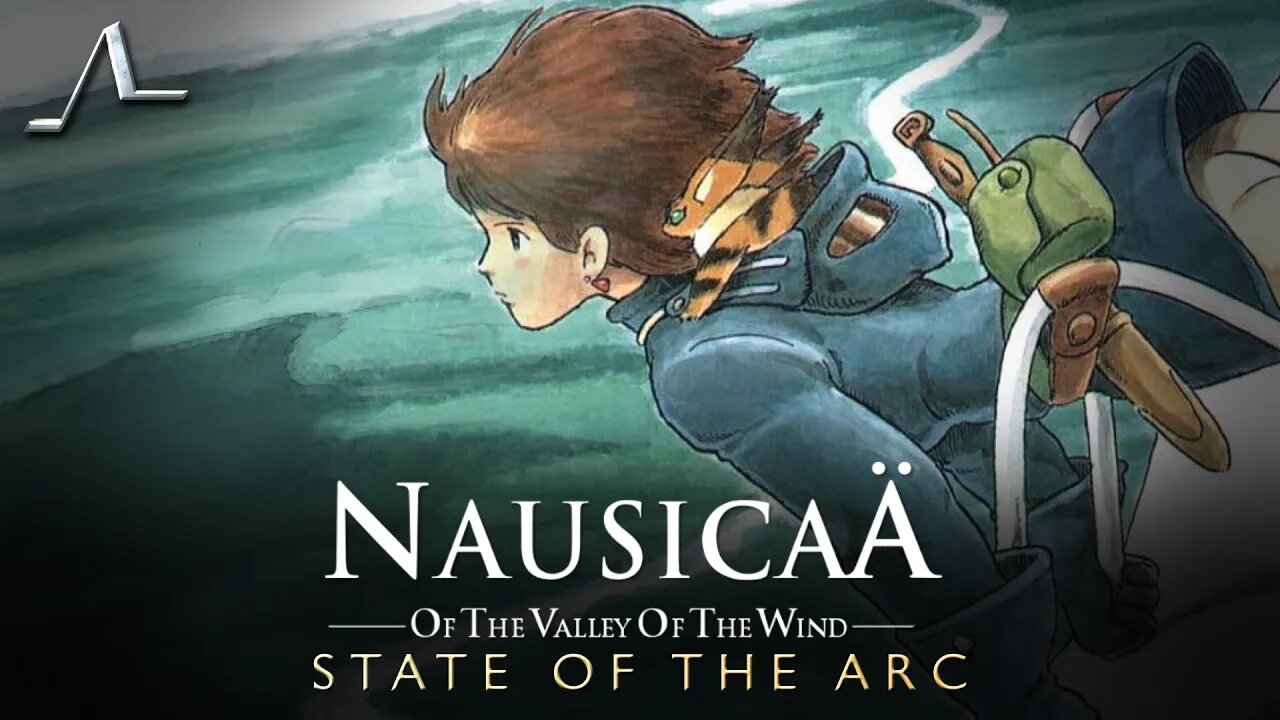 NausicaƤ of the Valley of the Wind Analysis: Miyazaki's Greatest Work? | State of the Arc Podcast