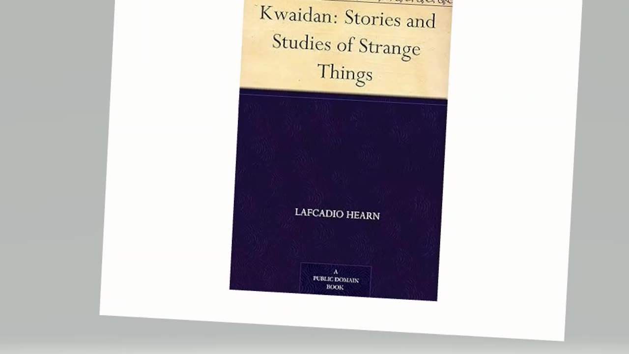 Kwaidan: Stories and Studies of Strange Things