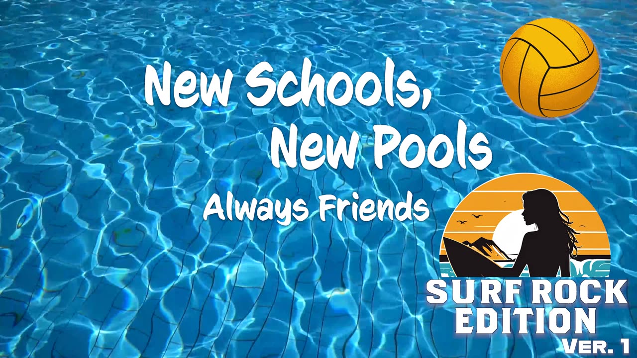 Surf Rock Edition (Version 1) of "New Schools, New Pools, Always Friends" with Captions