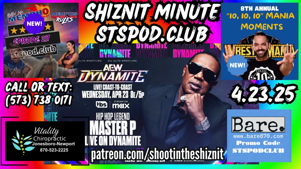 SHIZNIT MINUTE 04.23.25-BT TALKS AEW & MASTER P!!