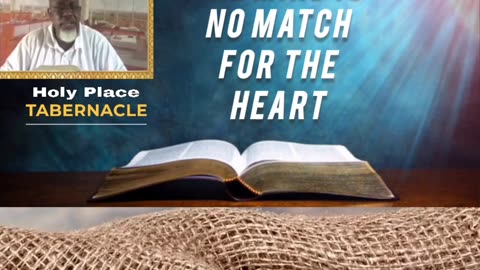 Bible Study - THE MIND IS NO MATCH FOR THE HEART