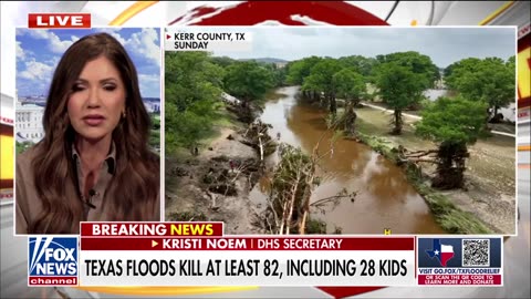 DHS Secretary Kristi Noem mourns 'devastating' loss of life in Texas flooding
