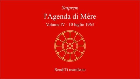 Satprem - l'Agenda di Mère - V04 - 1963-07-10 - RendiTi manifesto