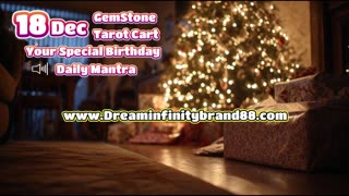 18 December 🌟 Your Special Personal Birthday Meaning December | Astrology • Tarot • Gemstones