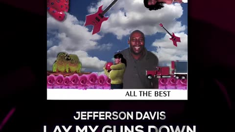Jefferson Davis : Lay my guns down / Video short. Available for licensing. dougcashpryor@yahoo.com