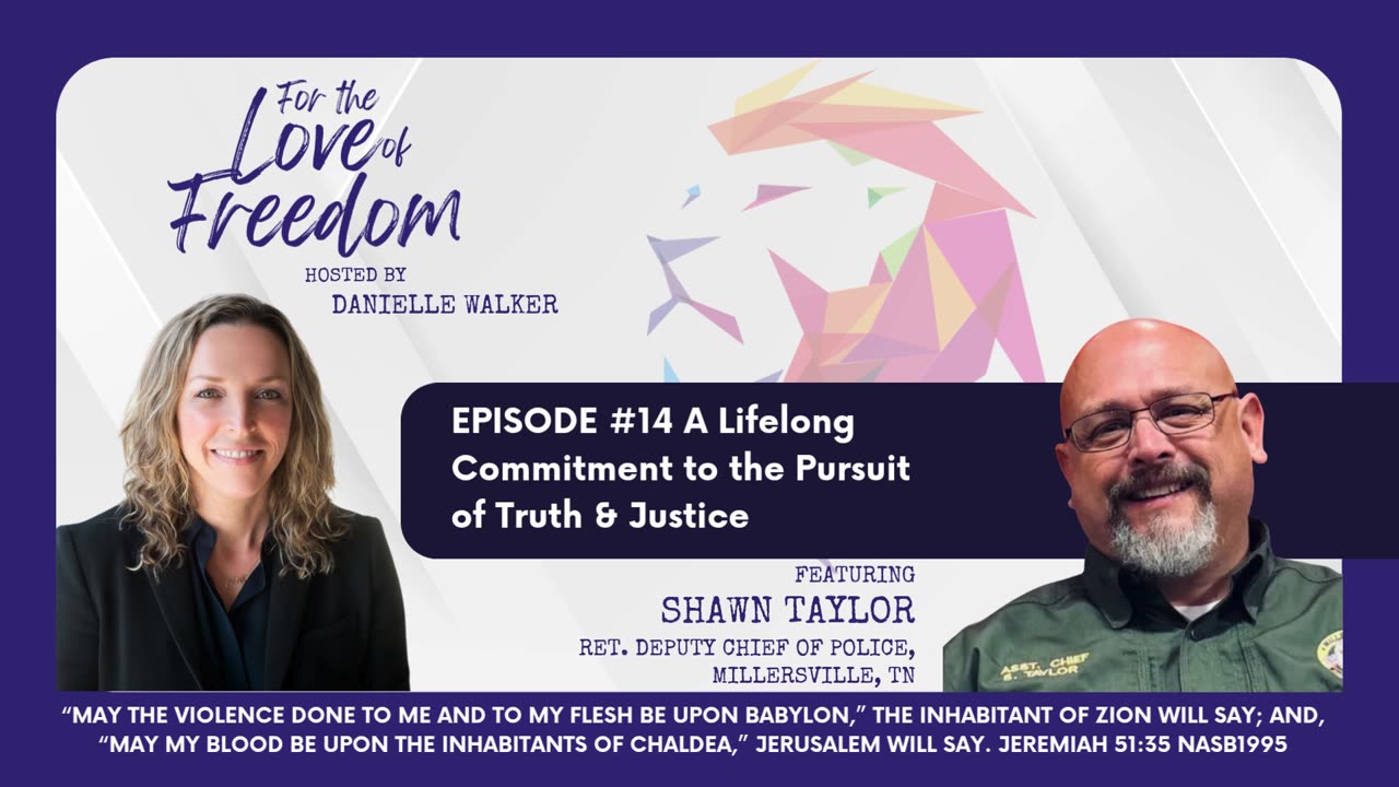 For the Love of Freedom: #14 A Lifelong Commitment to the Pursuit of Truth & Justice