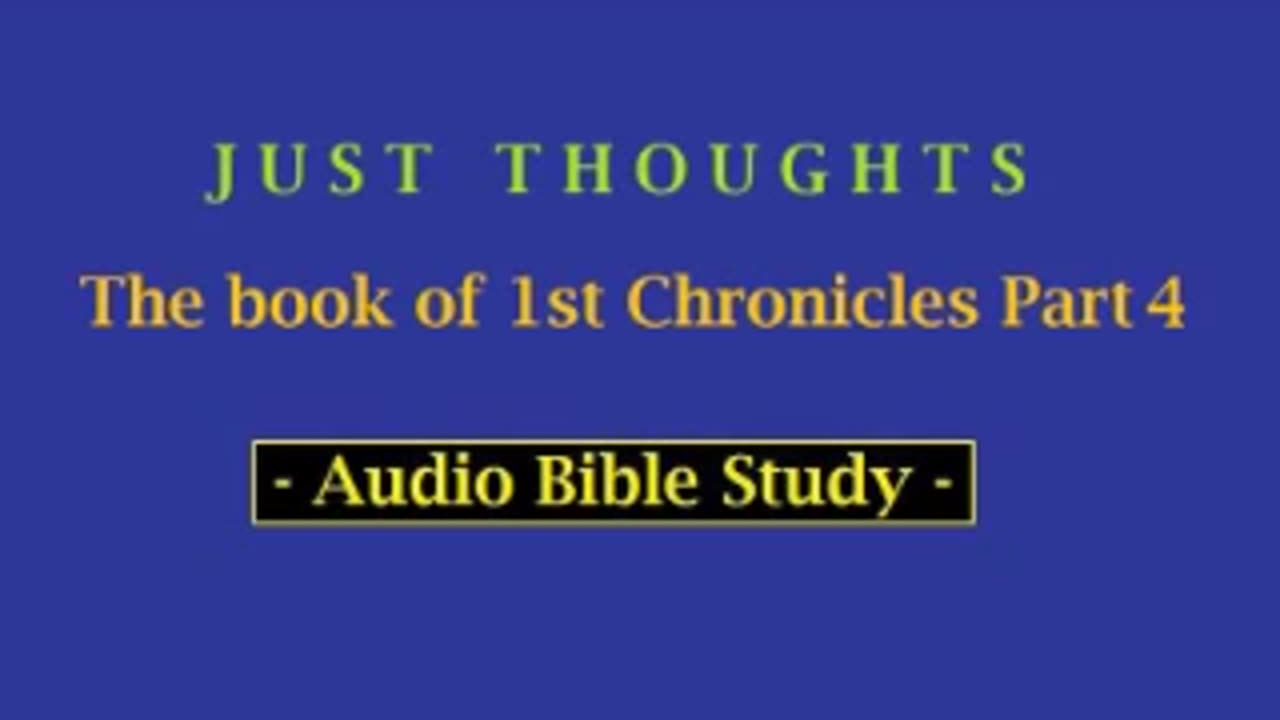Just Thoughts - The Book of 1st Chronicles Part 4 (2013) Retro