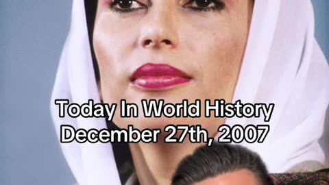 THE HISTORIC MOMENT OF DECEMBER 27th, 2007