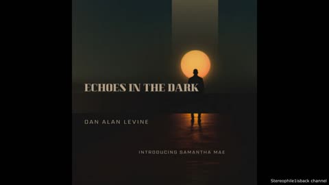 Dan Alan Levine - Echoes In The Dark