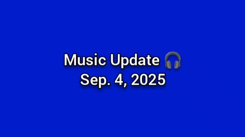 Music Update: Sep. 4, 2025
