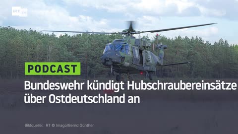 "Keine Ufos" – Bundeswehr kündigt Hubschraubereinsätze über Ostdeutschland an