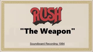 Rush - The Weapon (Live in Largo, Maryland 1984) (Soundboard)