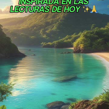 🙏✨Oración Inspirada en las Lecturas de Hoy ✨🙏