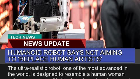 Humanoid Robot Says Not Aiming to Replace Human a