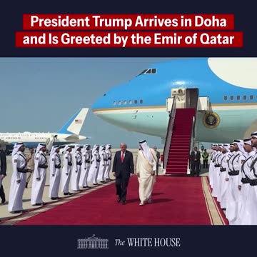 President Trump arrives in Doha, Qatar, and is greeted by Emir of Qatar