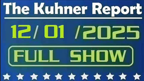 The Kuhner Report - December 01 2025 FULL SHOW