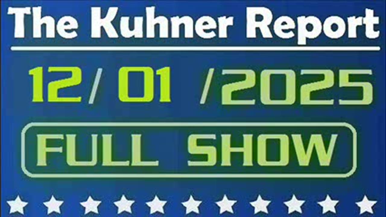 The Kuhner Report - December 01 2025 FULL SHOW