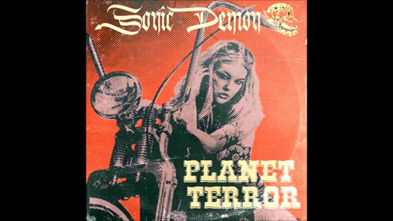 Sonic Demon - Planet Terror
