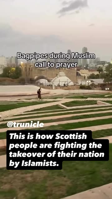 HOW THE SCOTS COUNTER THE MUSLIM CALL TO PRAYER