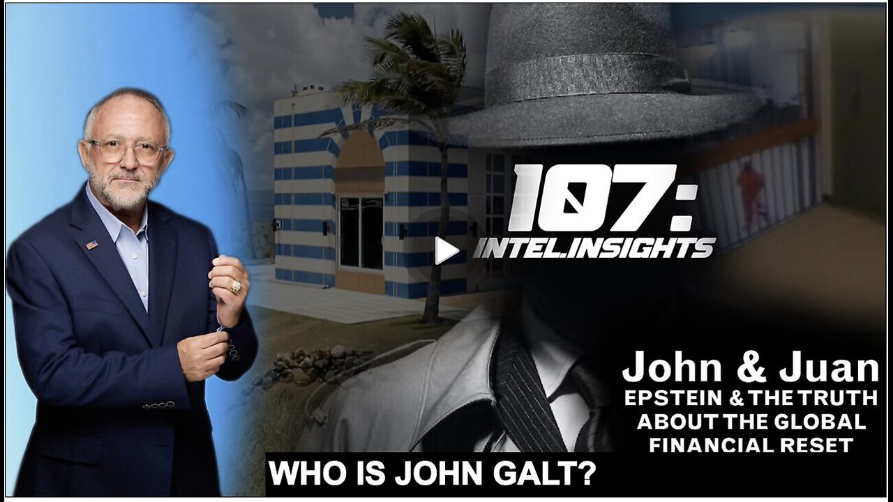 JMC W/ Juan O’Savin - EPSTEIN & THE TRUTH ABOUT THE GLOBAL FINANCIAL RESET. WHO IS John Galt?