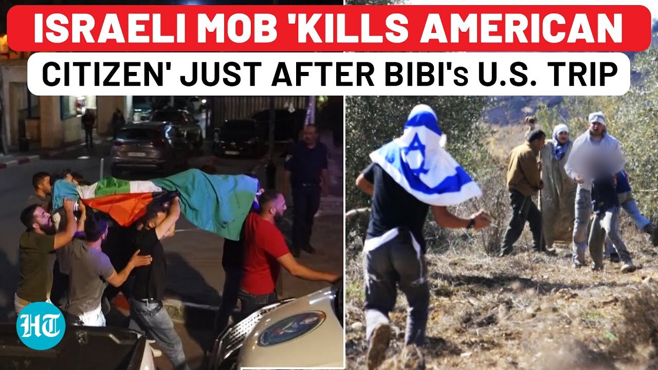 Israeli Mob 'Kills American From Florida' After Netanyahu's US Trip; Trump's Settler Move Backfires?