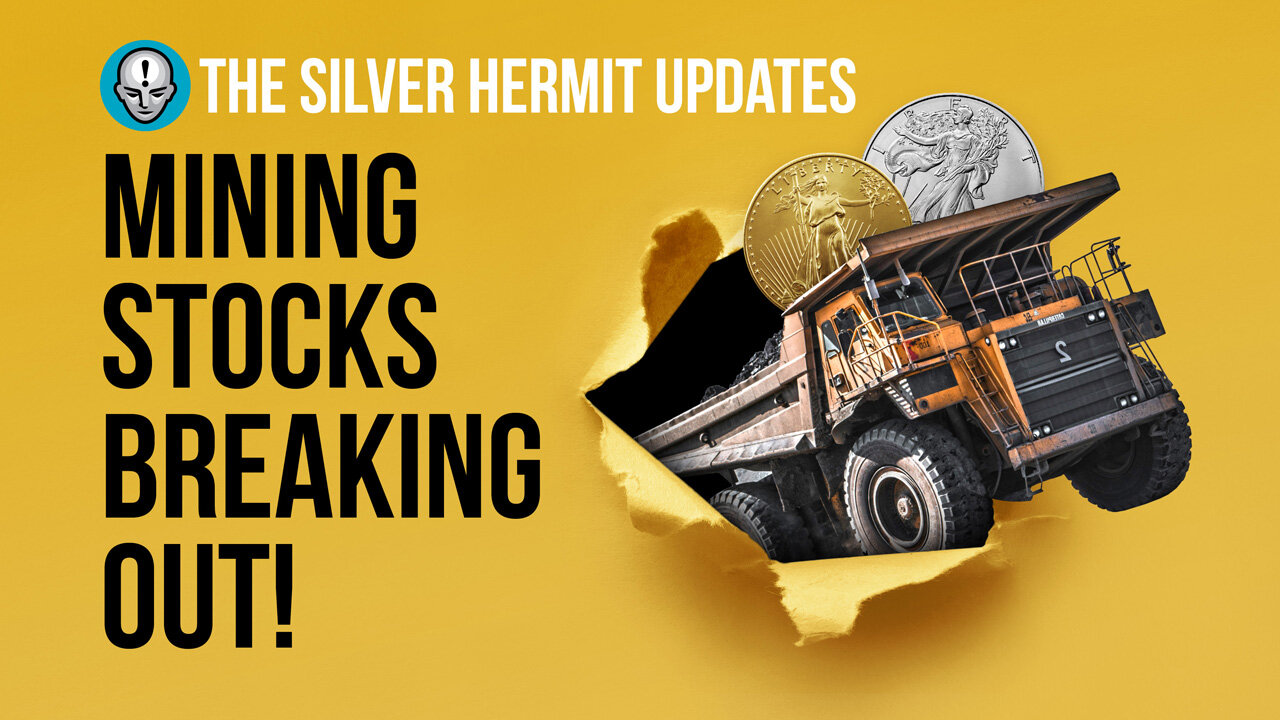 Gold and Silver mining stocks are breaking out!