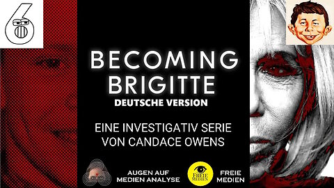 AugenAufMedienAnalyse 👉 Becoming Brigitte 🧟 (Ep.6) - Candace Owens mit Xavier Poussard (Candace Owens - Deutsch)