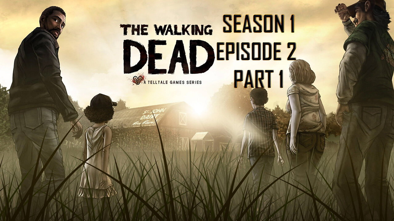 The Walking Dead Season 1 Ep 2 Pt 1 [STREAM ARCHIVE]