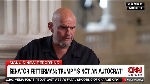 Sen John Fetterman: No, Trump's Not An Autocrat