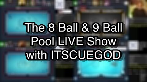 The 8 Ball & 9 Ball Pool LIVE Show with ITSCUEGOD