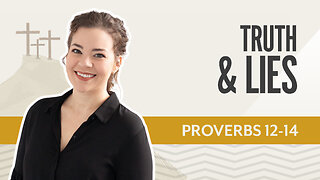 Bible Discovery, Proverbs 12-14 | Truth & Lies – June 5, 2025