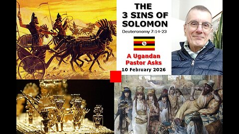 SM187 A Ugandan Pastor Asks: What Were The 3 Sins of Solomon in Deuteronomy 7:14-23? (2026-02-10)
