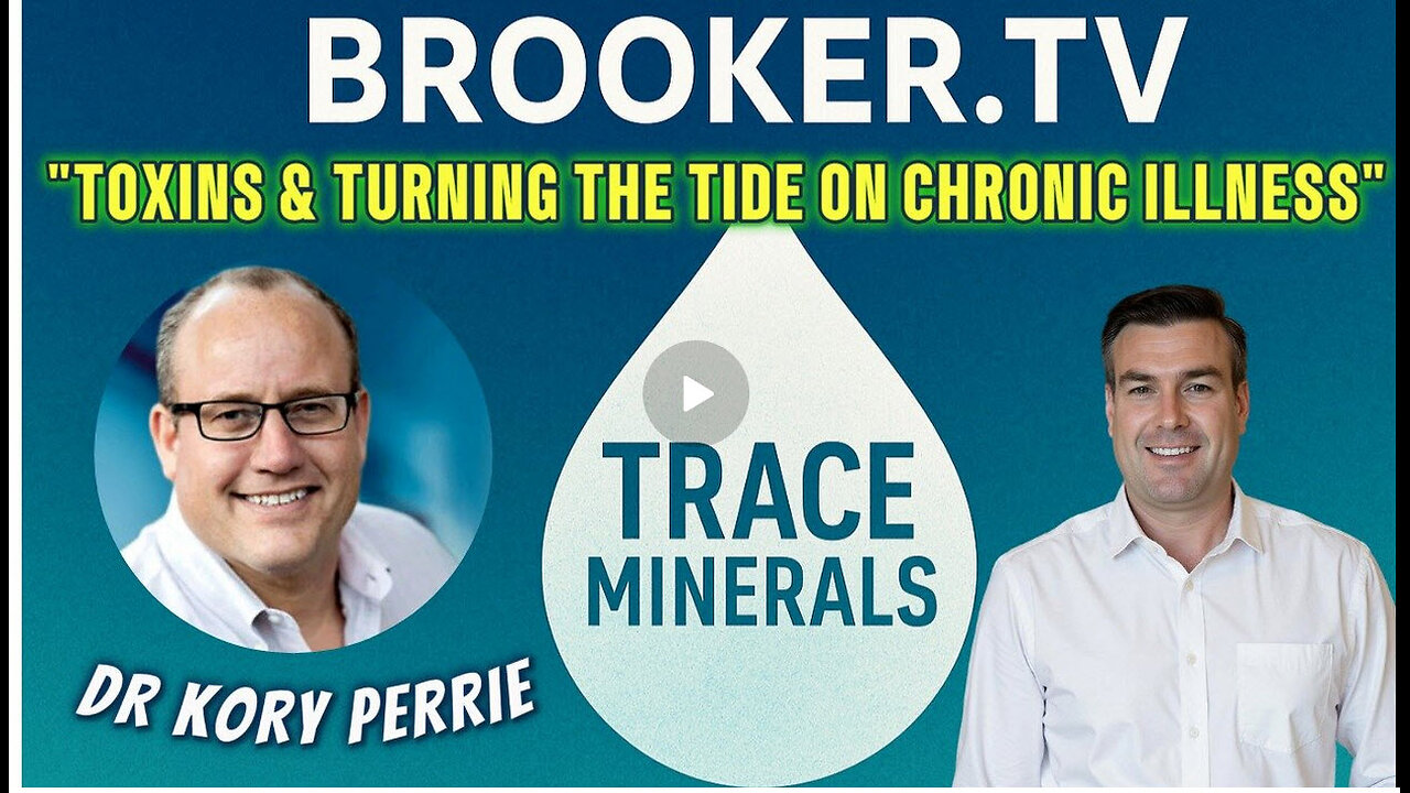 TOXINS & TURNING THE TIDE ON CHRONIC ILLNESS WITH DR PERRIE KORY & PAUL BROOKER