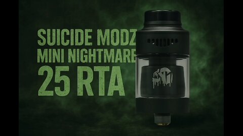 Suicide Modz - Mini Nightmare 25mm RTA review