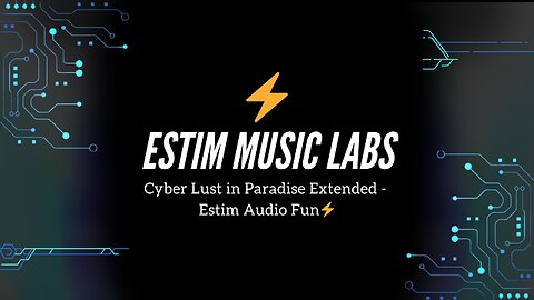 Cyber Lust in Paradise Extended - Estim Audio Fun