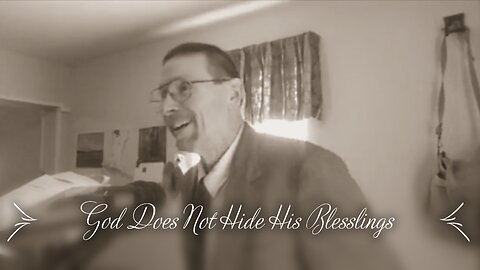 God Does Not Hide His Blessings