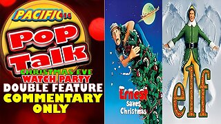 Pacific414 Pop Talk Christmas Eve Double Feature: Ernest Saves Christmas & Elf (Commentary Only)