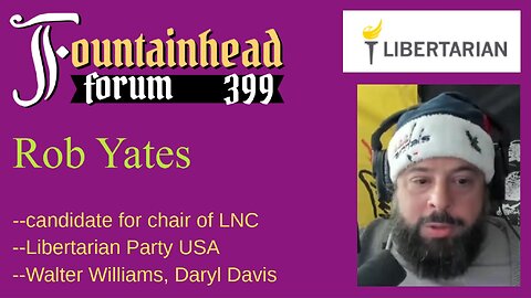 FF-399: Rob Yates on running for chair of the Libertarian (USA) National Committee