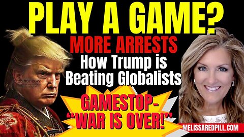 PLAY A GAME? ARRESTS & BEATING GLOBALISTS! Tues 10-28-2025 6 PM CST