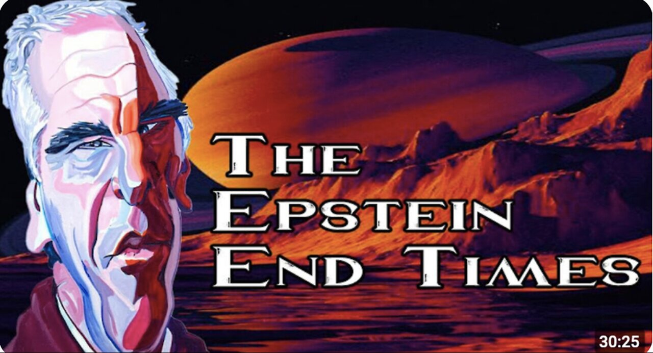 The Epstein End Times - The Truth Exposed - Full Documentary