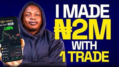 How I Made ₦2 Million from One Trade on Weex (Step-by-Step)