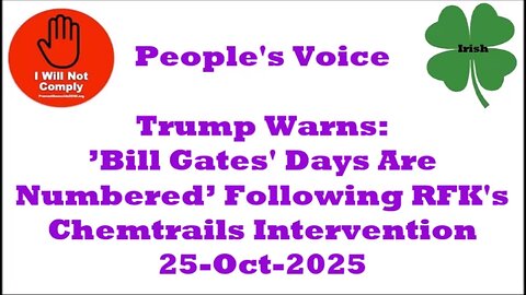 Trump Warns 'Bill Gates' Days Are Numbered' Following RFK's Chemtrails Intervention 25-Oct-2025
