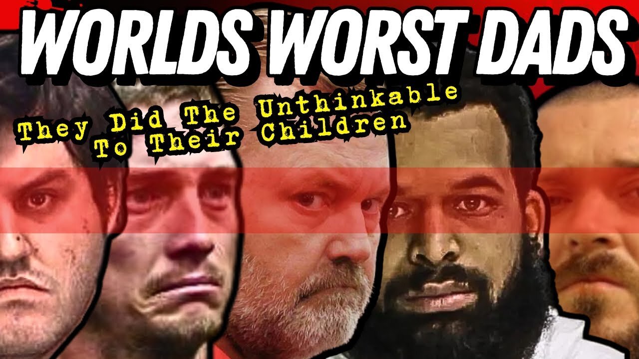 World’s Worst Dads- A Fathers Day Compilation