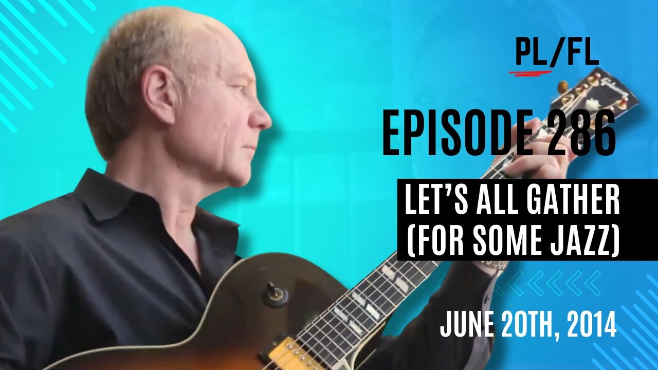 Past Liam - “Let's All Gather (for Some Jazz)” - June 20th, 2014