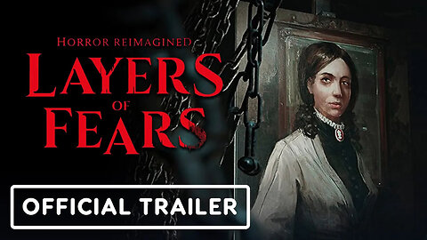 Layers of Fears - Official Trailer _ gamescom 2022